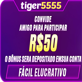 tiger5555 Indique amigos para receber um bônus