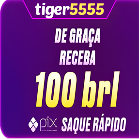 tiger5555 Ganhe R$ 100,00 Gratis